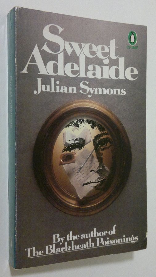 Julian Symons : Sweet Adelaide