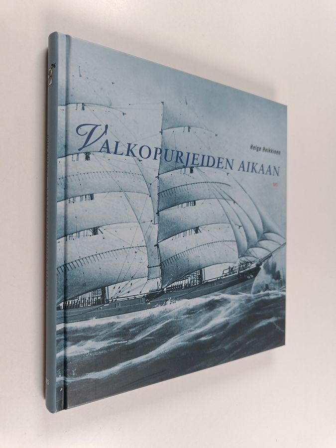 Helge Heikkinen : Valkopurjeiden aikaan
