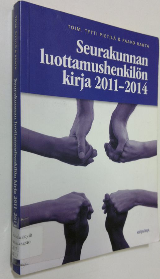 Tytti ym. (toim.) Pietilä : Seurakunnan luottamushenkilön kirja 2011-2014