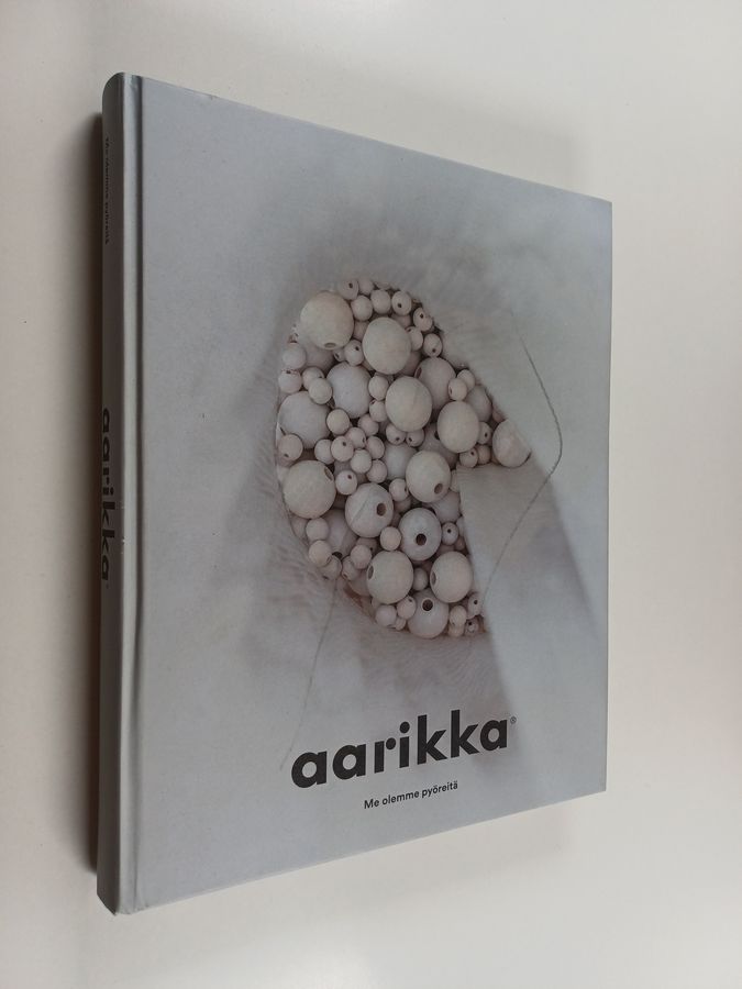 Aarikka : me olemme pyöreitä