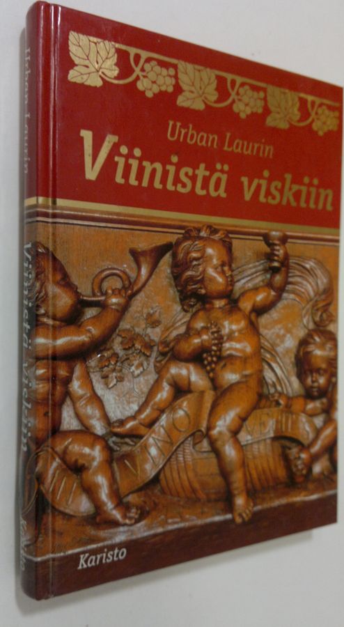 Urban Laurin : Viinistä viskiin