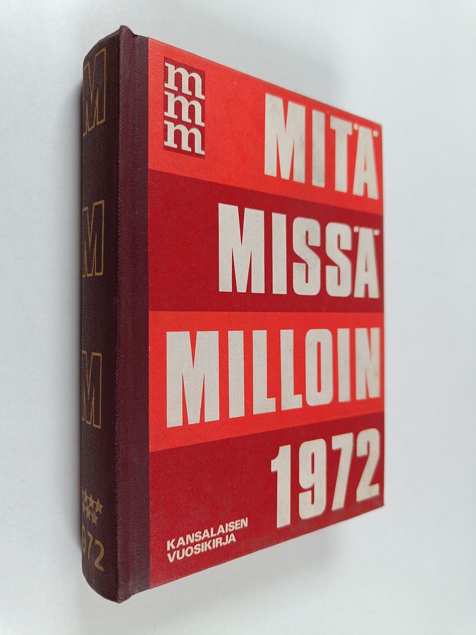 Mitä missä milloin 1972 : kansalaisen vuosikirja (kangasselkämys)