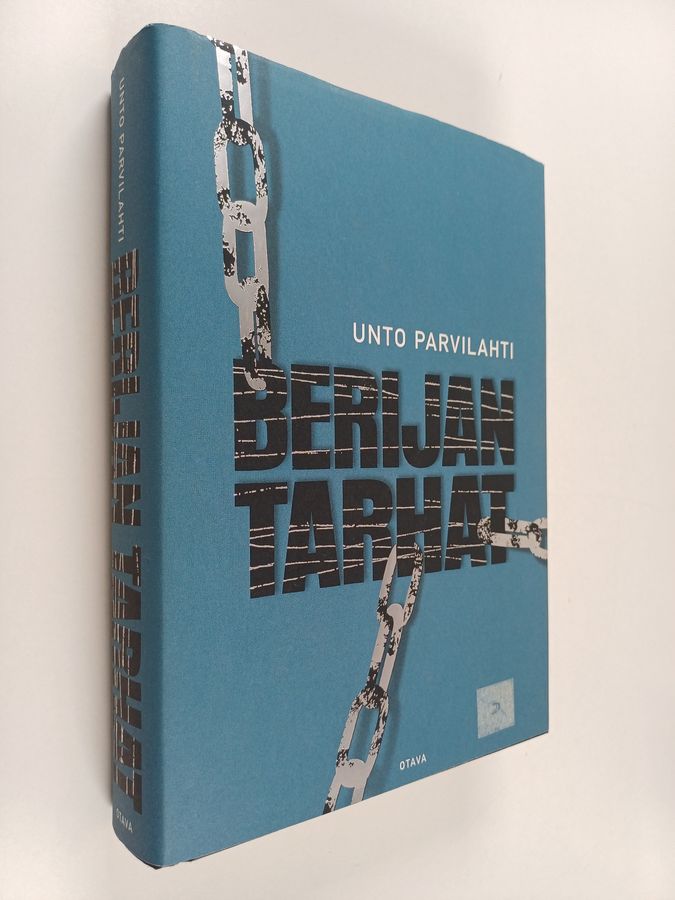 Unto Parvilahti : Berijan tarhat : havaintoja ja muistikuvia Neuvostoliitosta vuosilta 1945-1954