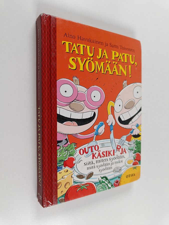 Sami Toivonen & Aino Havukainen : Tatu ja Patu, syömään! Käsikirja kaikille niille, jotka ovat joskus syöneet, syövät juuri nyt tai suunnittelevat syövänsä