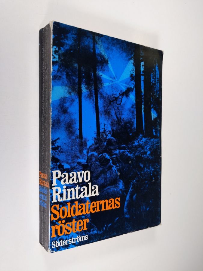Paavo Rintala : Soldaternas röster - om genombrott på Karelska Näset 1944