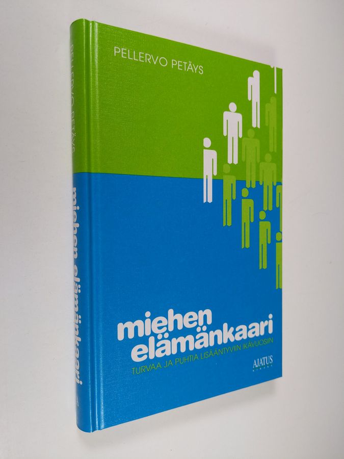 Pellervo Petäys : Miehen elämänkaari : turvaa ja puhtia lisääntyviin ikävuosiinI