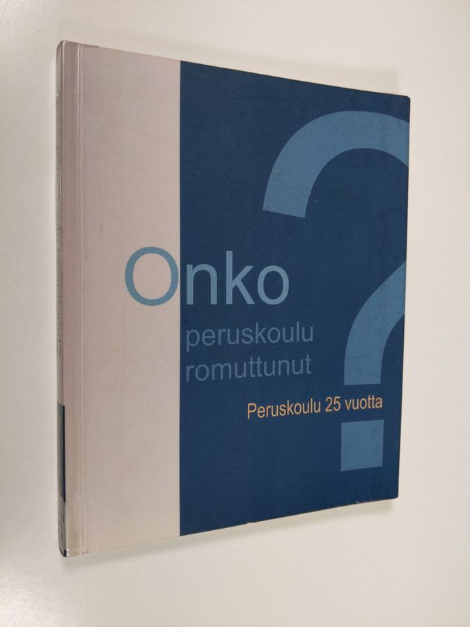 Onko peruskoulu romuttunut?