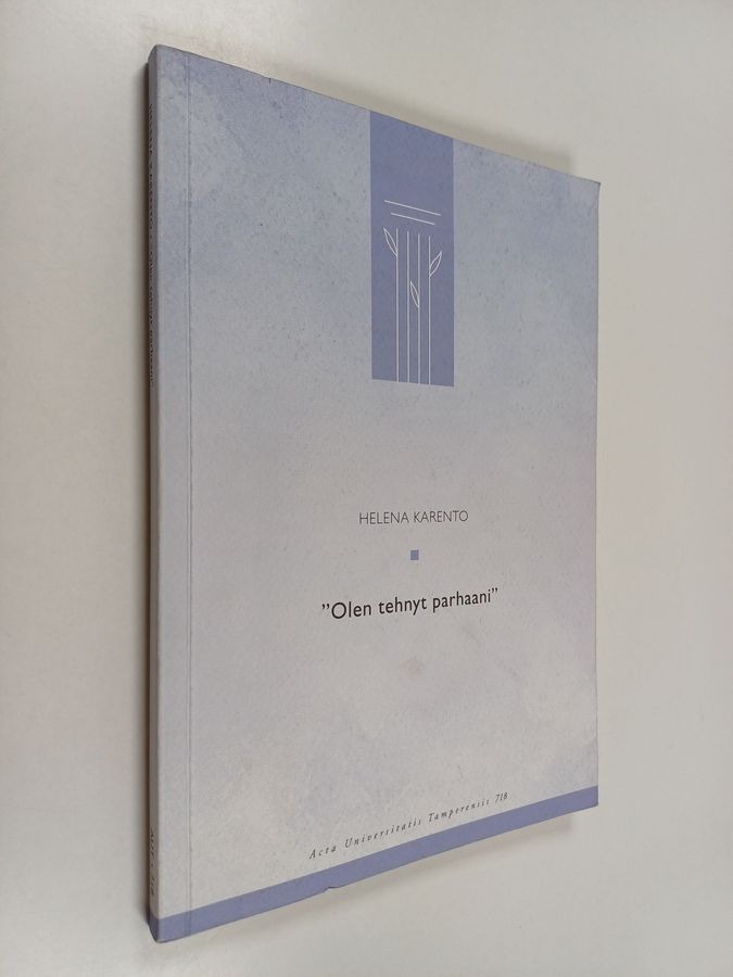 'Olen tehnyt parhaani'