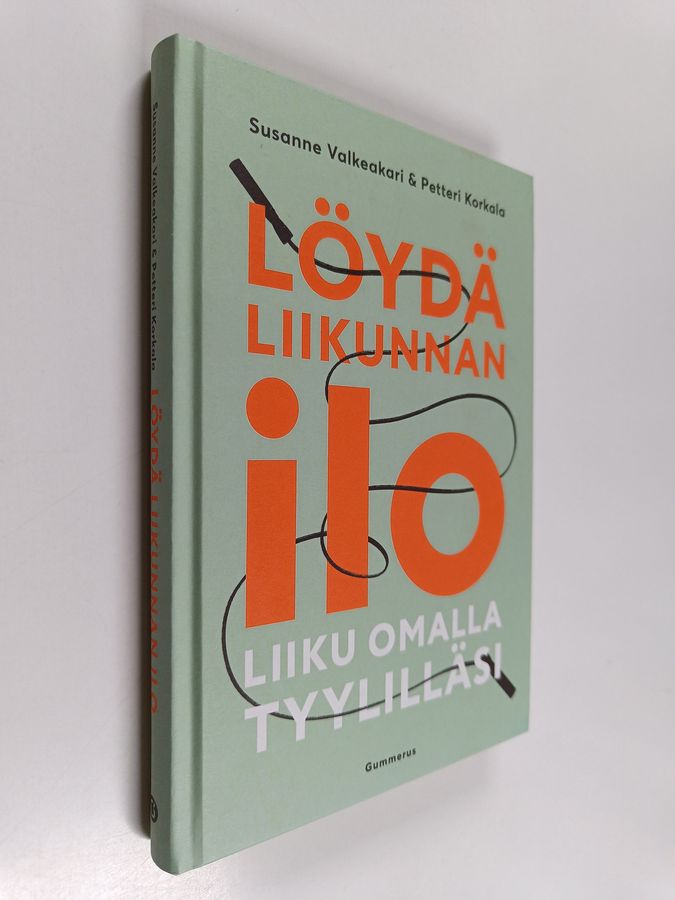 Susanne Valkeakari : Löydä liikunnan ilo : liiku omalla tyylilläsi
