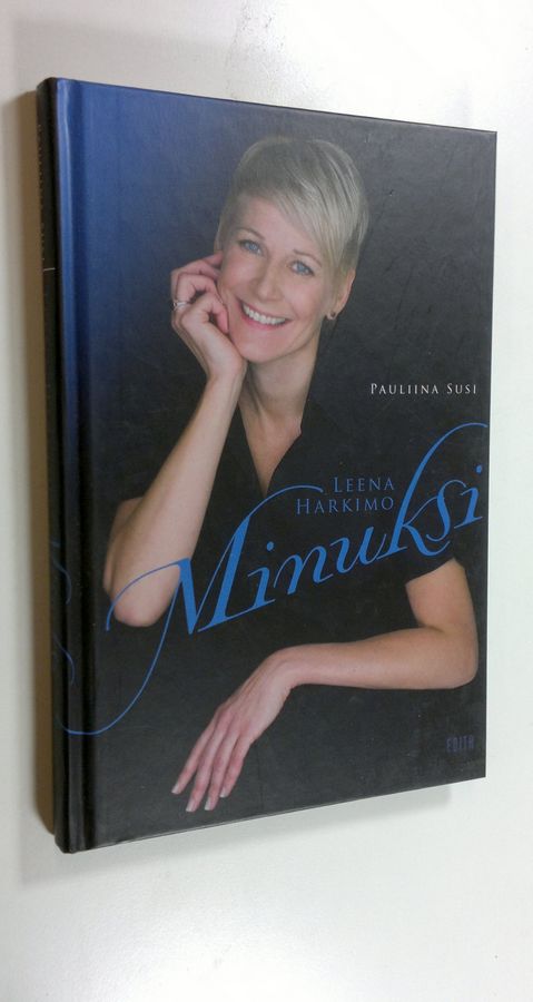 Pauliina Susi : Leena Harkimo : minuksi