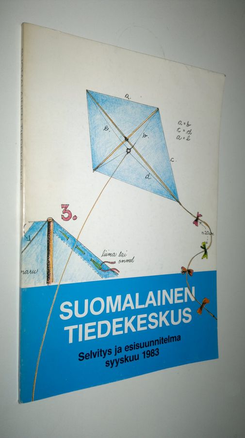 Suomalainen tiedekeskus : selvitys ja esisuunnitelma