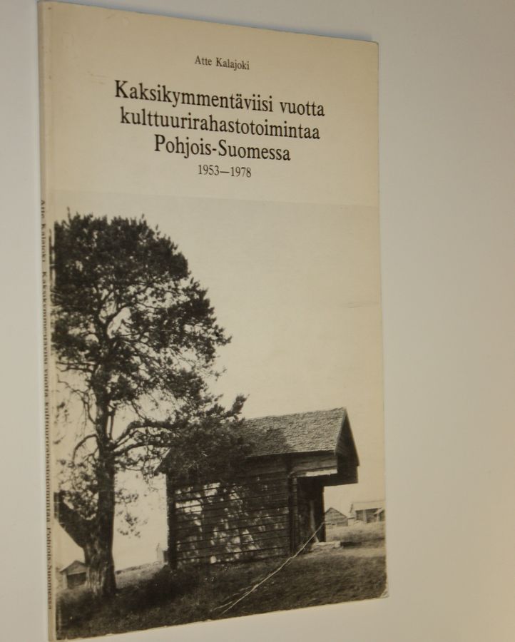 Kaksikymmentäviisi vuotta kulttuurirahastotoimintaa Pohjois-Suomessa 1953-1978