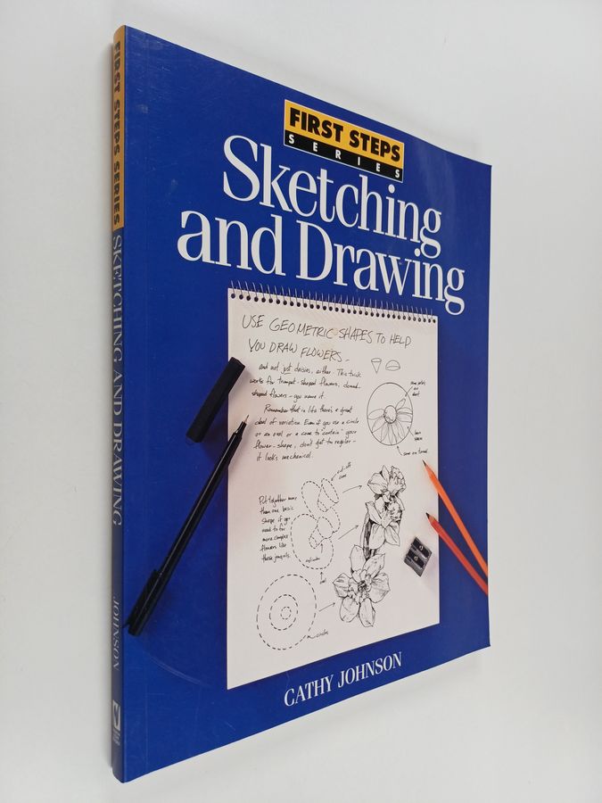 Cathy Johnson : First Steps Sketching and Drawing