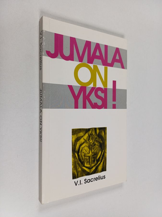 Jumala on yksi!