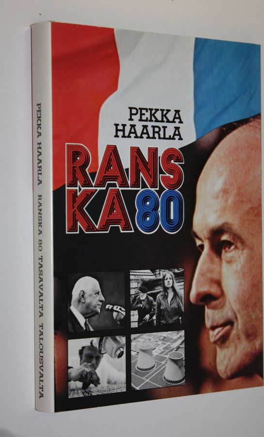 Pekka Haarla : Ranska 80 : talousvalta, tasavalta