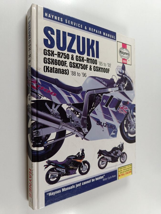 Alan Ahlstrand : Suzuki GSX-R750 & GSX-RR1100 85 to 92 - GSX600F, GSX750F & GSX1100F (Katanas) 88 to 96 : Service and repair manual