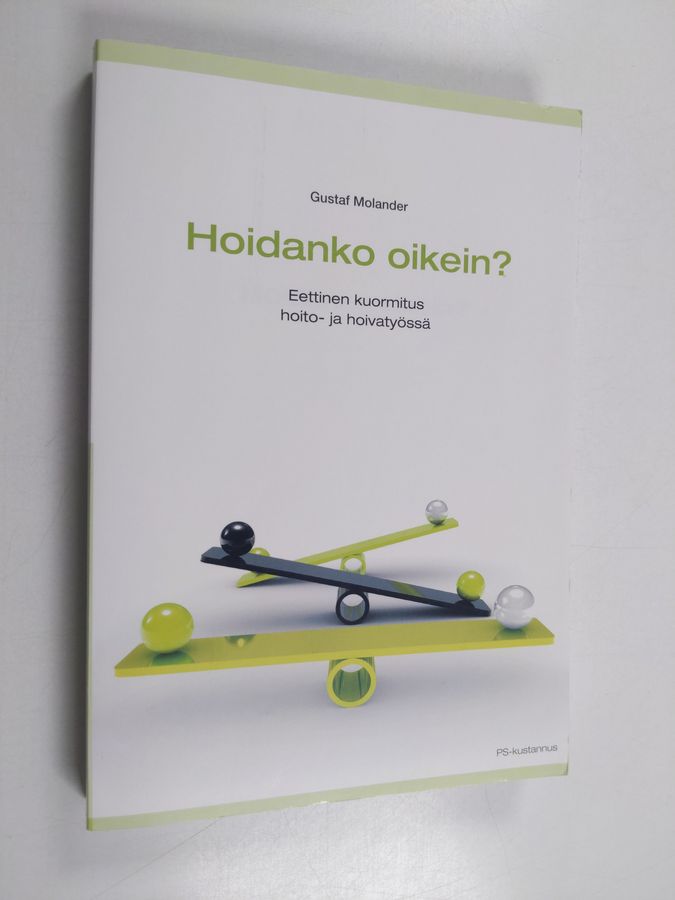 Hoidanko oikein?