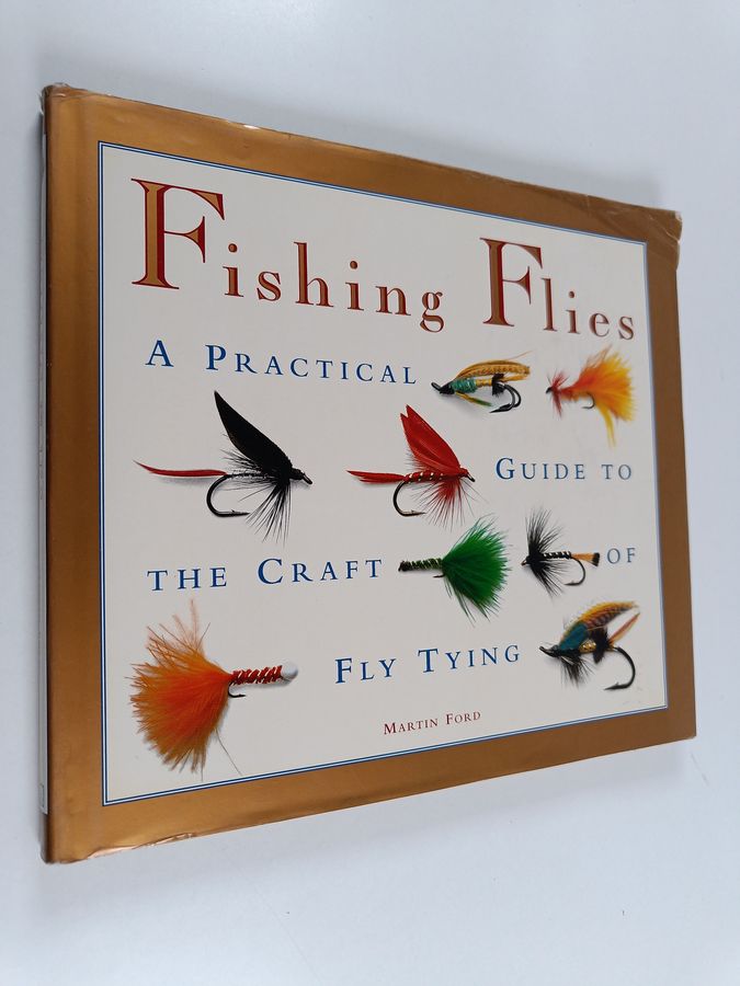 A Practical Guide to the Craft of Fly Tying