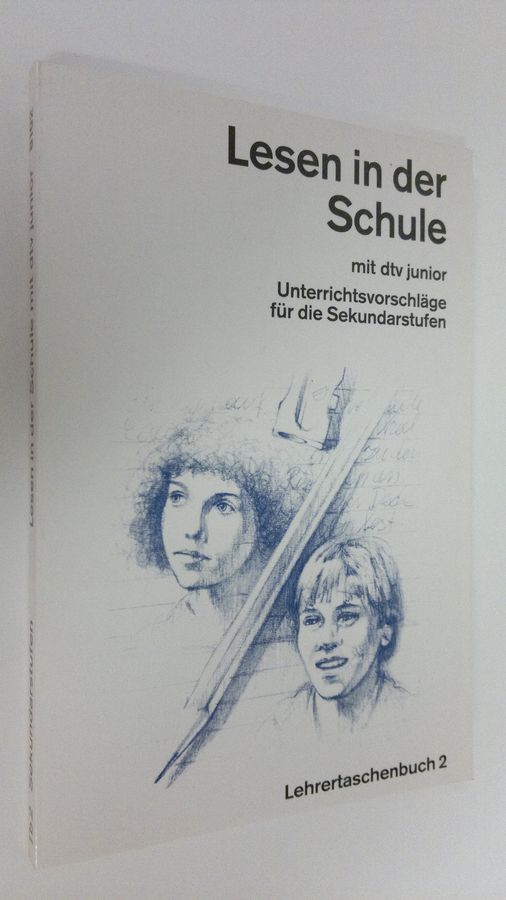 Lesen in der Schule mit dtv junior 2 : Unterrichtsvorchläge fur die Sekundarstufen