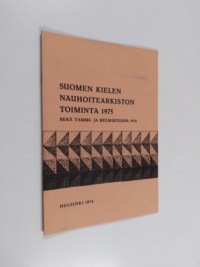 Suomen kielen nauhoitearkiston toiminta 1975 sekä tammi - ja helmikuussa 1976