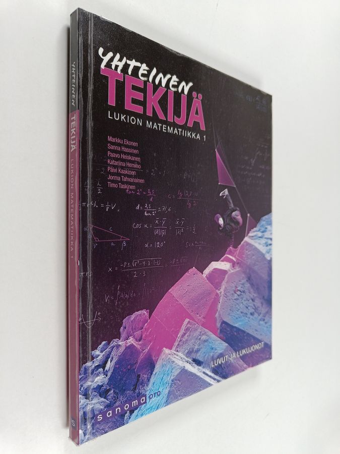 Markku Ekonen : Yhteinen tekijä : lukion matematiikka 1 : Luvut ja lukujonot