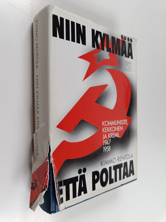 Kimmo Rentola : Niin kylmää että polttaa : kommunistit, Kekkonen ja Kreml 1947-1958