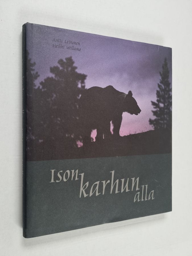 Heikki Willamo & Antti Leinonen : Ison karhun alla
