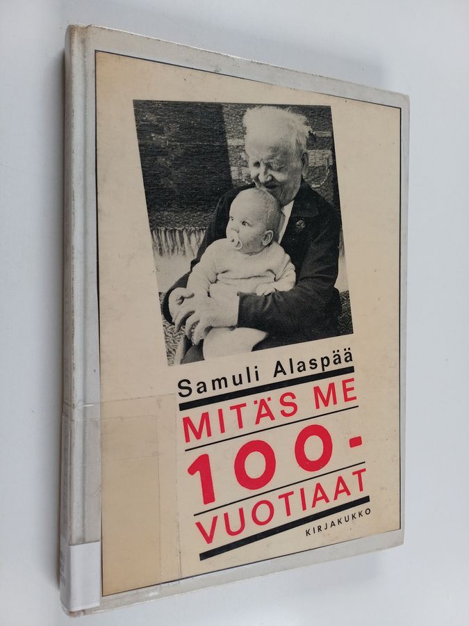 Mitäs me 100-vuotiaat