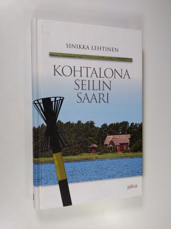 Sinikka Lehtinen : Kohtalona Seilin saari