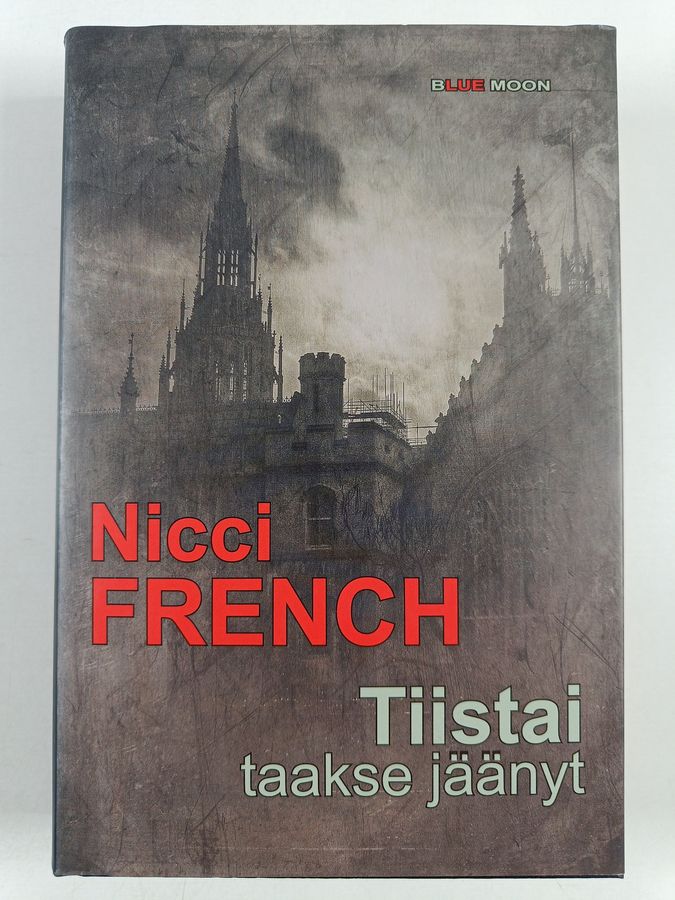 Nicci French : Tiistai taakse jäänyt