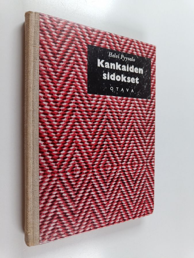 Helvi Pyysalo : Kankaiden sidokset