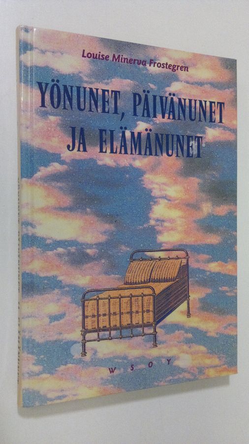 Louise Minerva Frostegren : Yönunet, päivänunet ja elämänunet