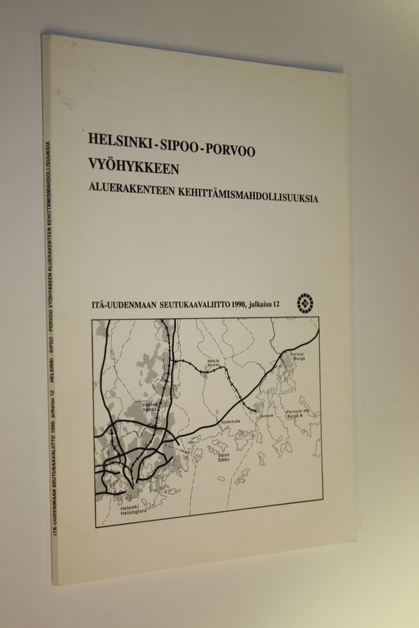 Helsinki-Sipoo-Porvoo-vyöhykkeen aluerakenteen kehittämismahdollisuuksia