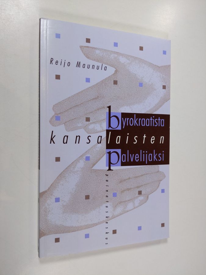 Byrokraatista kansalaisten palvelijaksi