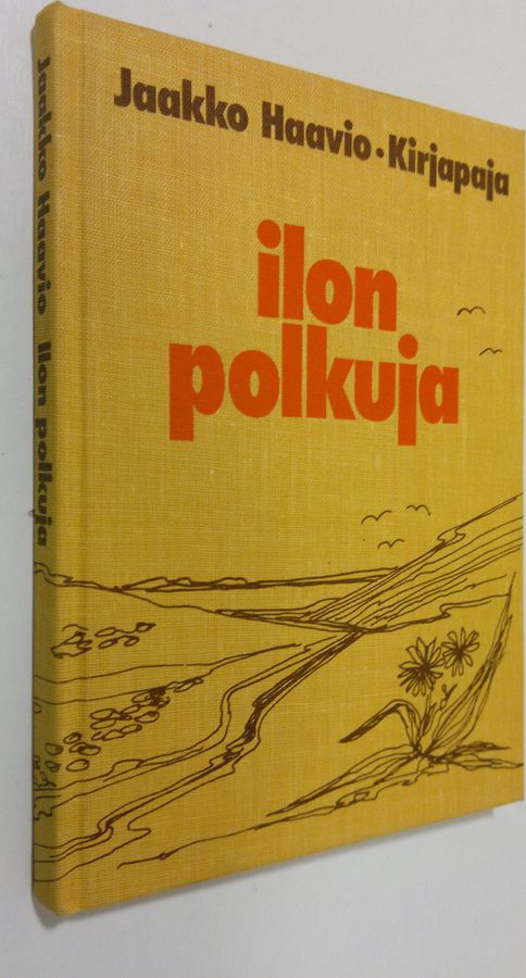 Jaakko Haavio : Ilon polkuja