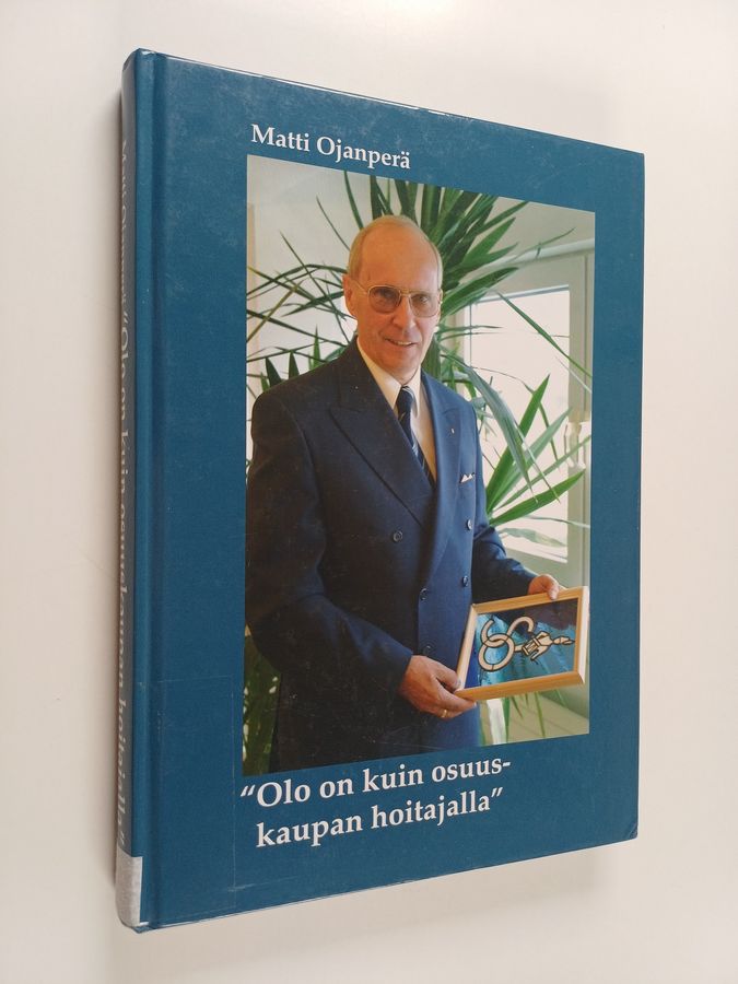 "Olo on kuin osuuskaupan hoitajalla"