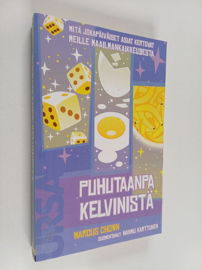 Marcus Chown : Puhutaanpa Kelvinistä : mitä jokapäiväiset asiat kertovat maailmankaikkeudesta