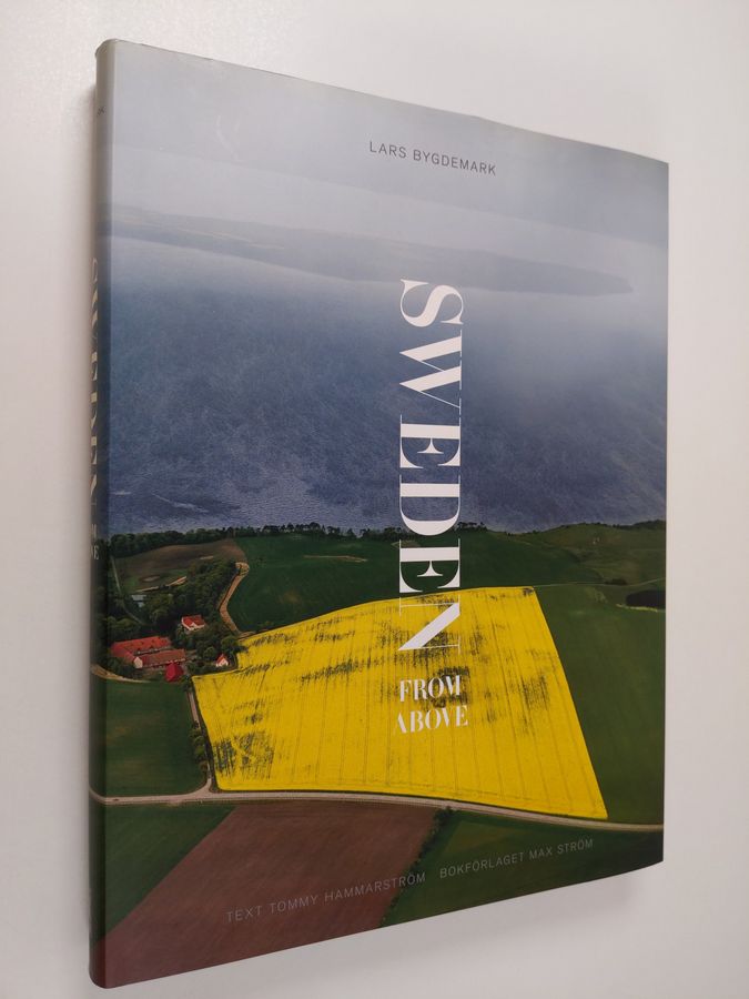 Tommy Hammarström & Lars Bygdemark : Sweden from Above