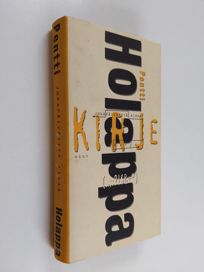 Pentti Holappa : Jokapäiväistä aikaa : kirje