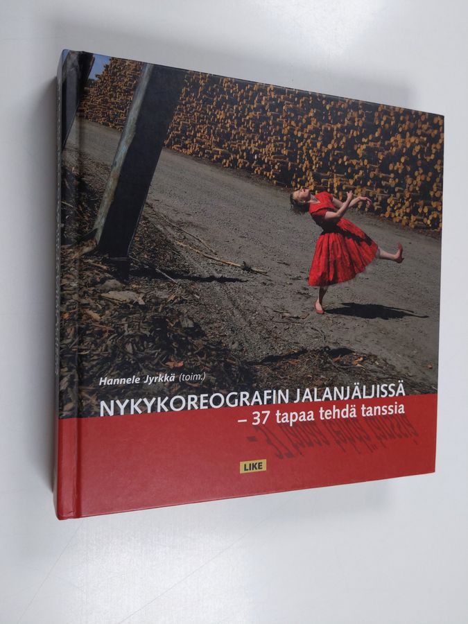 Nykykoreografin jalanjäljissä : 37 tapaa tehdä tanssia