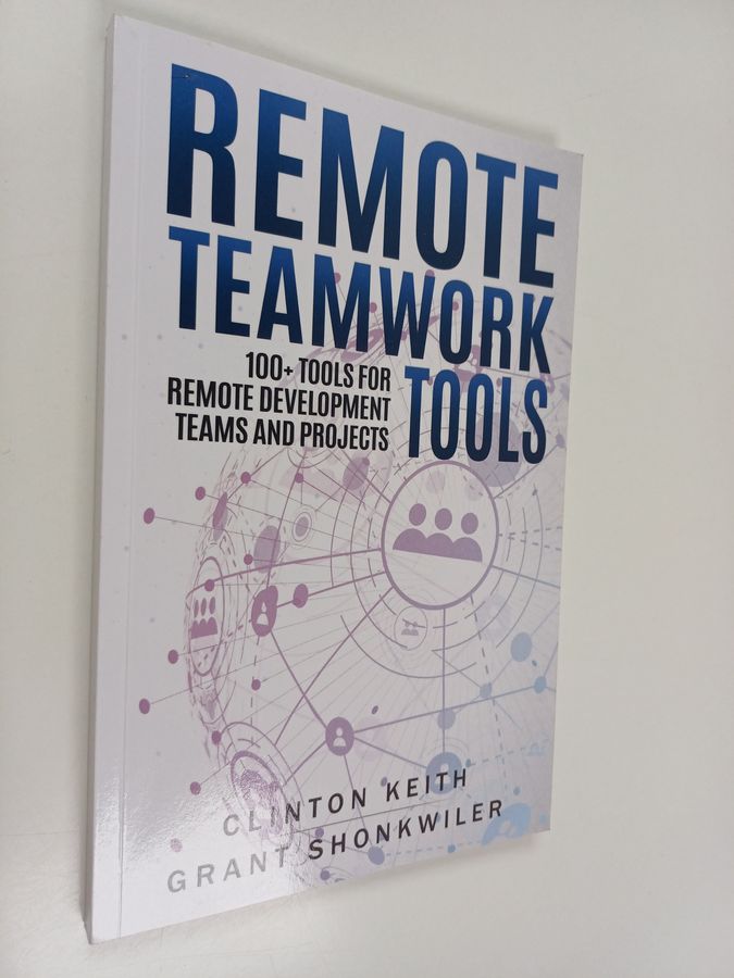 Remote Teamwork Tools - 100+ Tools for Remote Development Teams and Projects