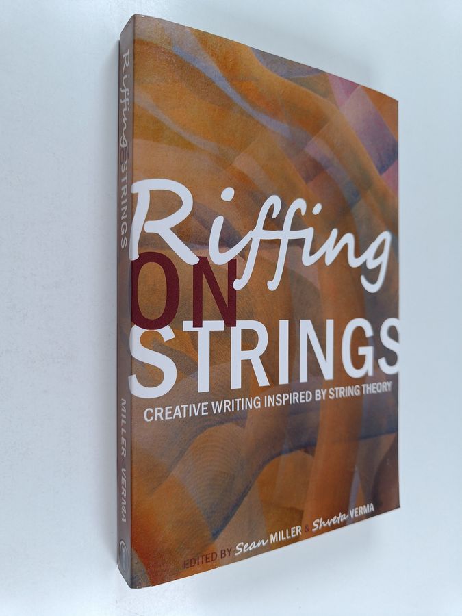Riffing on Strings - Creative Writing Inspired by String Theory