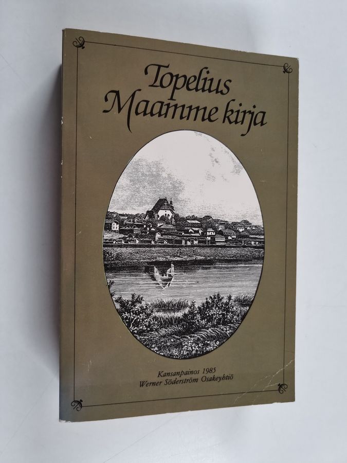 Zacharias Topelius : Maamme kirja : Kansanpainos Paavo Cajanderin suomennoksen pohjalla 1981 ilmestyneestä loistopainoksesta