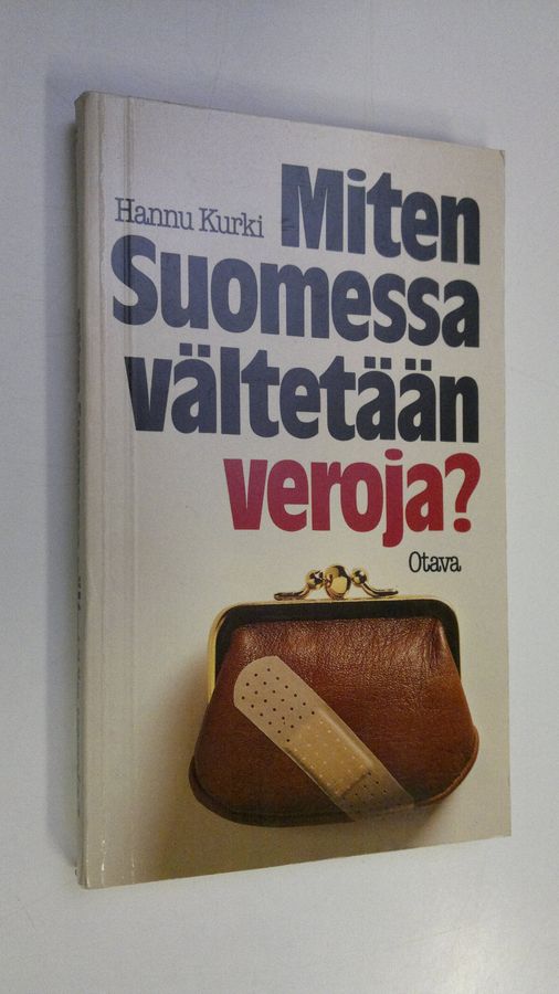 Hannu Kurki : Miten Suomessa vältetään veroja