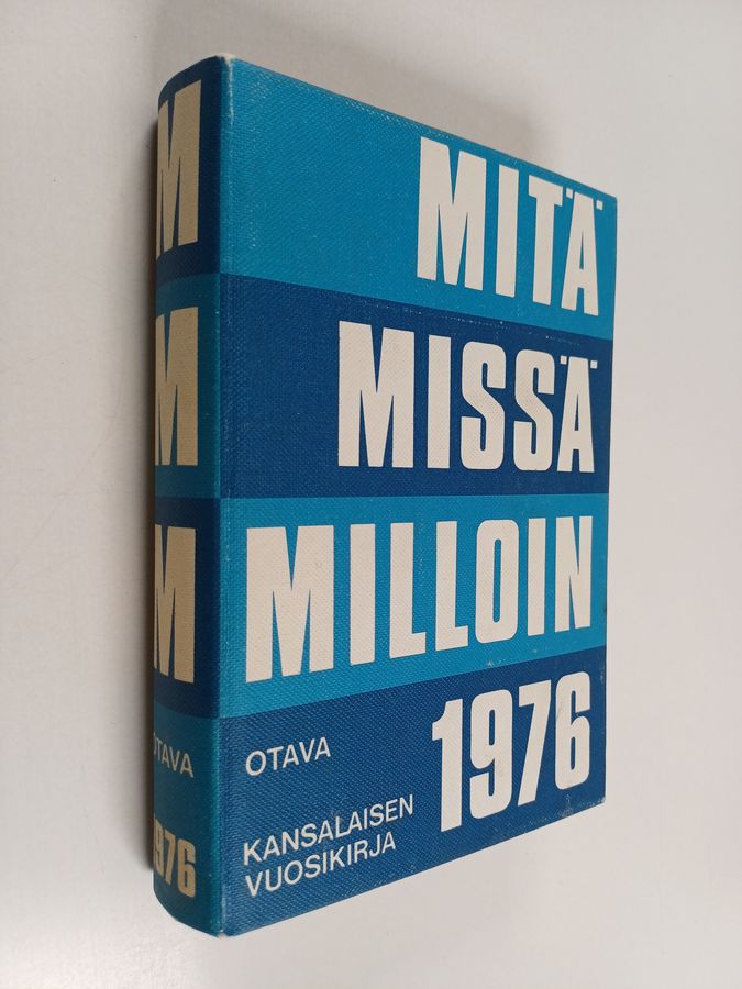 Mitä missä milloin 1976 : kansalaisen vuosikirja