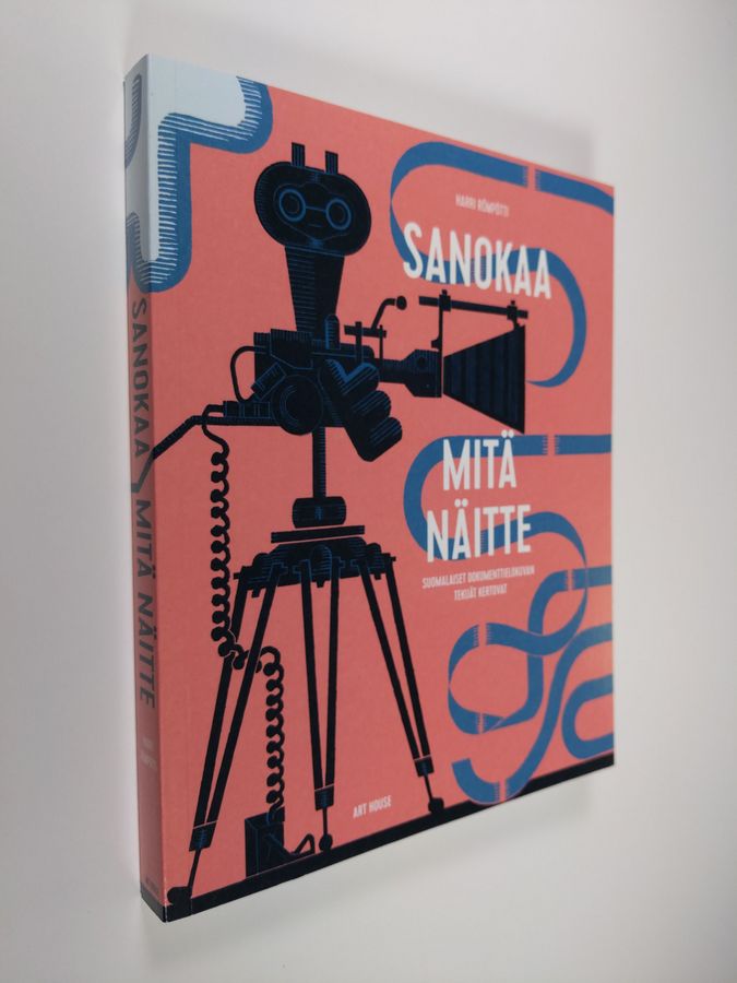 Harri Römpötti : Sanokaa mitä näitte : suomalaiset dokumenttielokuvan tekijät kertovat