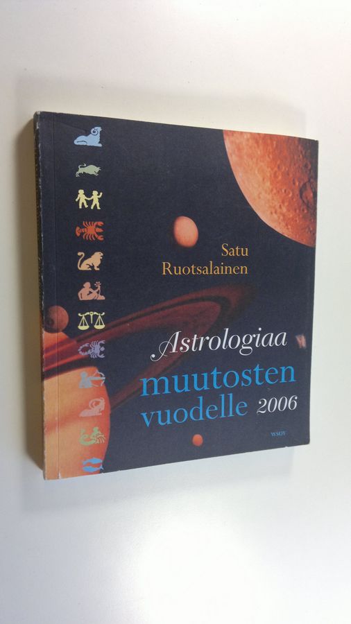Satu Ruotsalainen : Astrologiaa muutosten vuodelle 2006