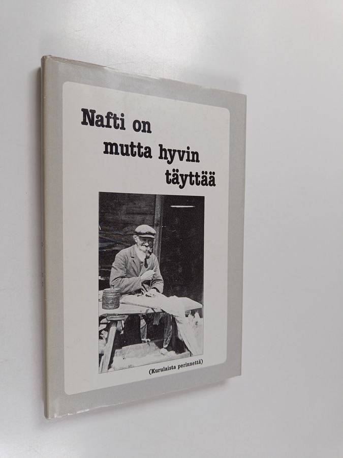 Nafti on mutta hyvin täyttää