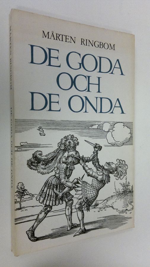 Mårten Ringbom : De goda och de onda