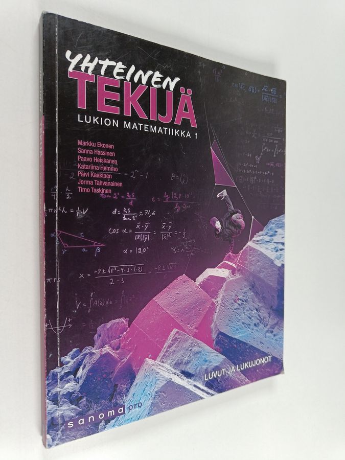Markku Ekonen : Yhteinen tekijä : lukion matematiikka 1 : Luvut ja lukujonot